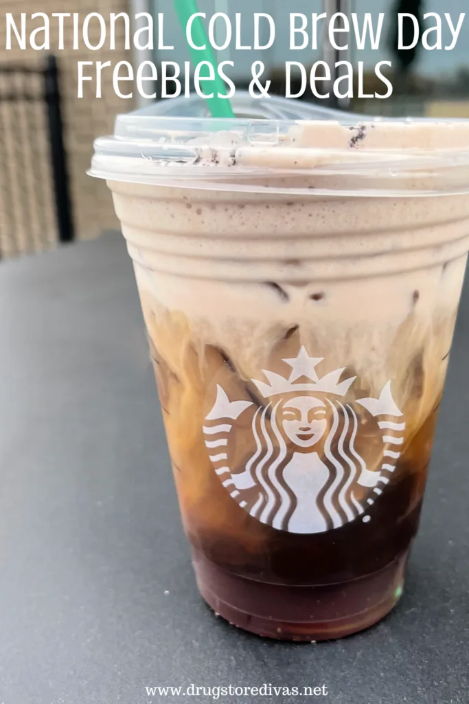 A cup of Starbucks cold brew with cold foam and the words "National Cold Brew Day Freebies & Deals" digitally written on top.