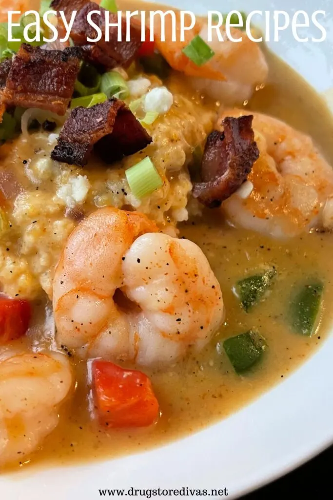 Shrimp and grits with bacon in a white bowl with the words "Easy Shrimp Recipes" digitally written on top.