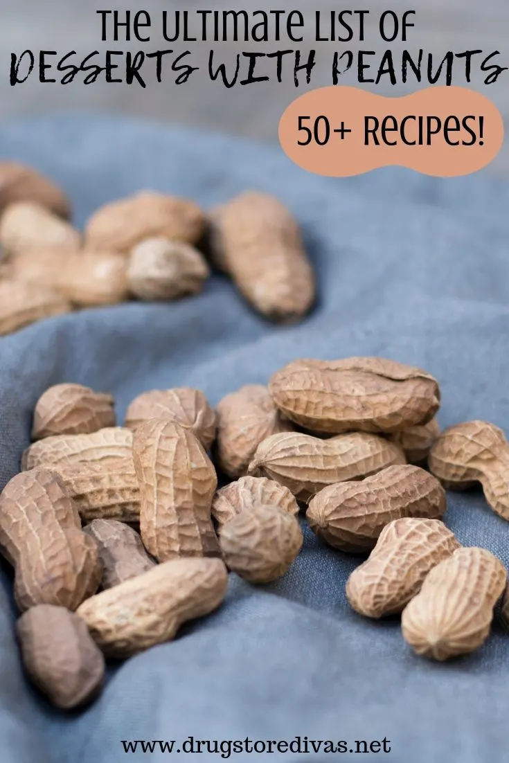 desserts-with-peanuts-recipes-imageAdding peanuts to your dessert is a delicious idea. Get inspired by The Ultimate List of Desserts With Peanuts (with over 50 recipes) on www.drugstoredivas.net.