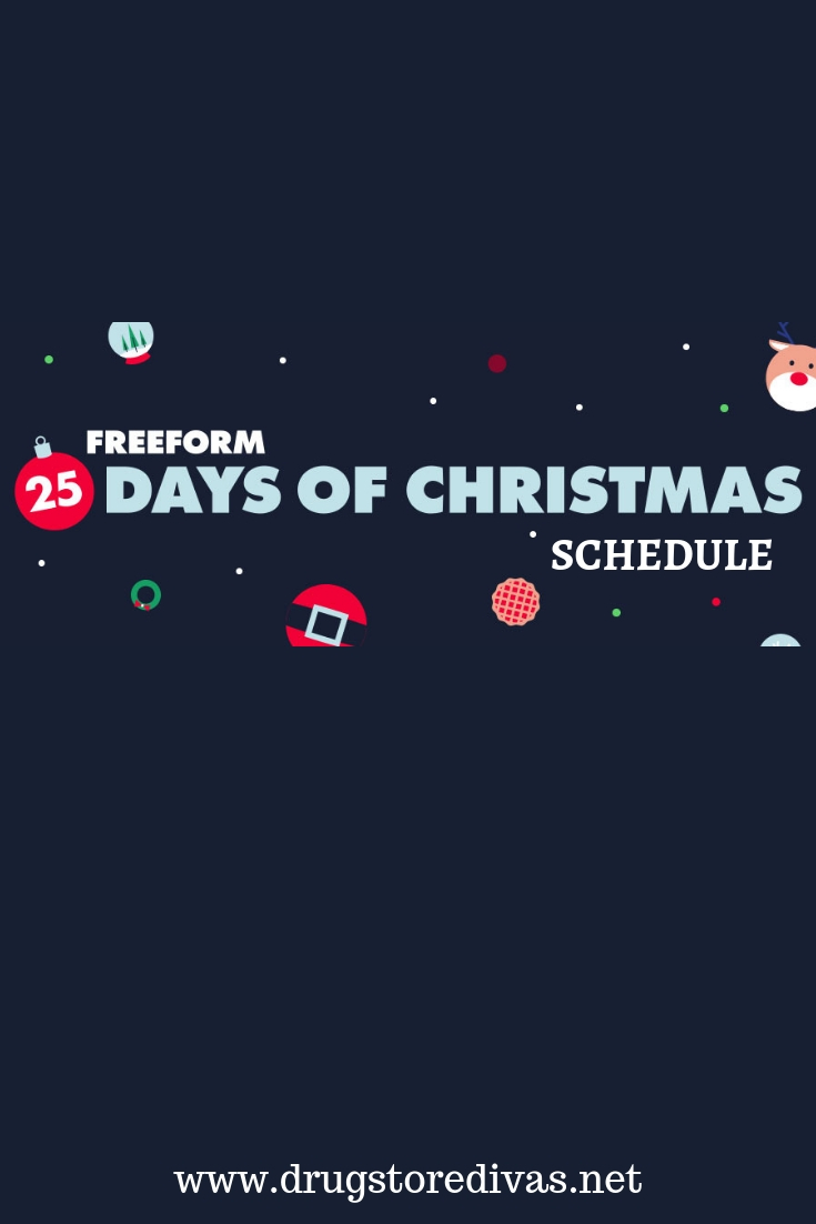 Freeform's 25 Days Of Christmas schedule is released. Be sure to check it daily so you don't miss your favorite shows. Get it at www.drugstoredivas.net.