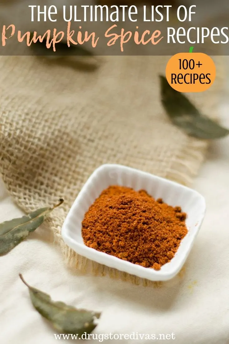 Pumpkin Spice is a really popular -- and versatile -- ingredient. Get over 100 Pumpkin Spice Recipes in this list on www.drugstoredivas.net.