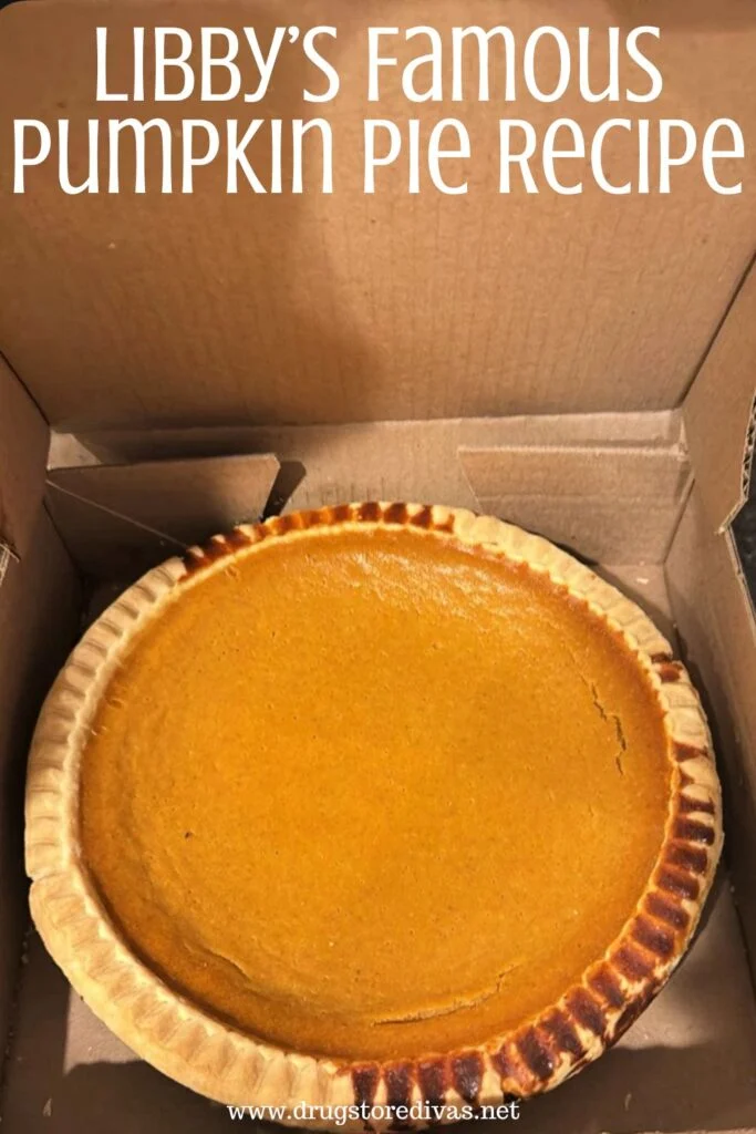 A pumpkin pie in a box with the words "Libby's Famous Pumpkin Pie Recipe" digitally written on top.