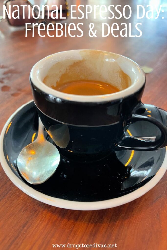 A black espresso cup and saucer with a tiny spoon on a table with the words "National Espresso Day: Freebies & Deals" digitally written on top.