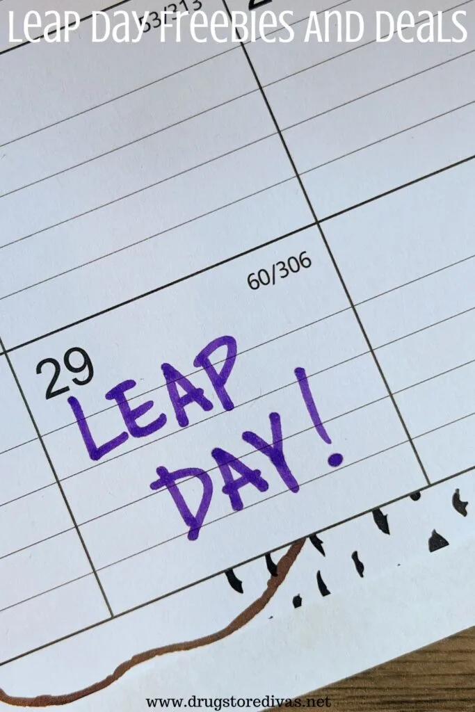 The calendar opened to the 29th, which says Leap Day! on it, and the words "Leap Day Deals And Freebies" digitally written on top.