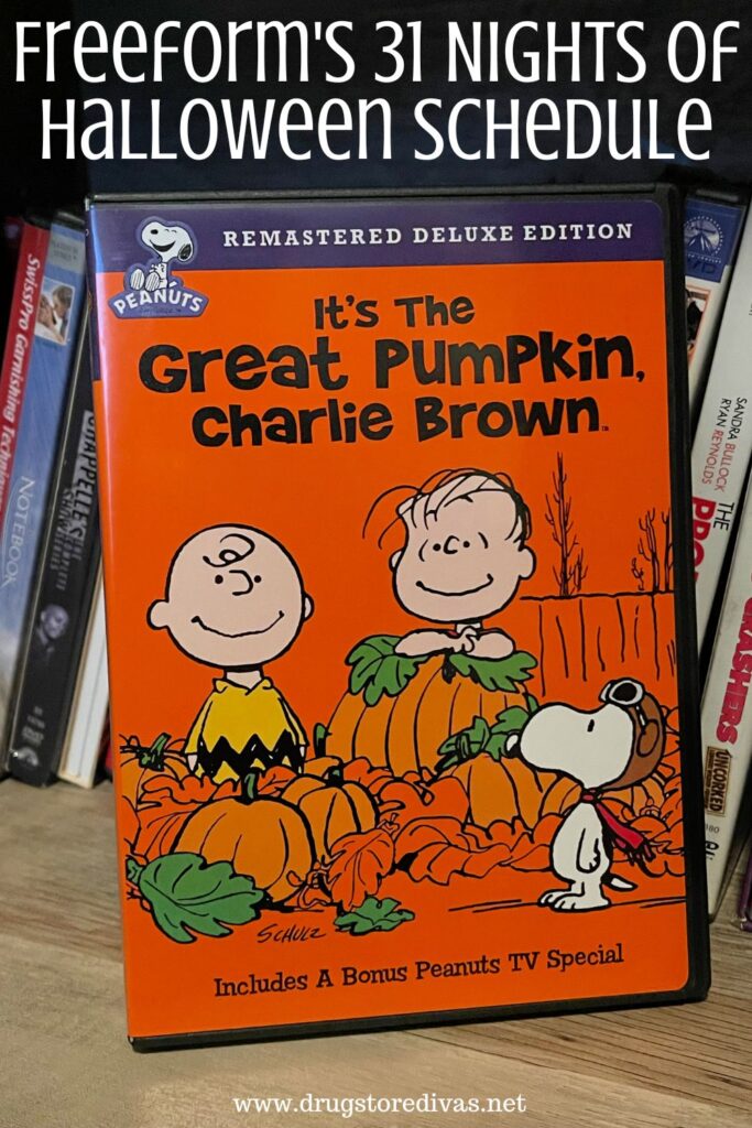 A It's The Great Pumpkin Charlie Brown DVD with the words "Freeform's 31 Days Of Halloween Schedule" digitally written above it.