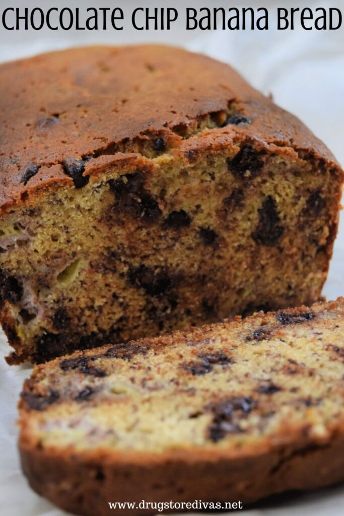 A loaf of banana bread with one slice cut and the words "Chocolate Chip Banana Bread" digitally written above it.
