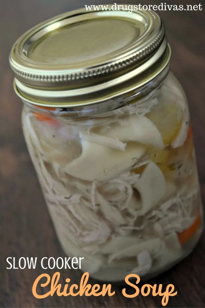 Soup in a mason jar with the words "Slow Cooker Chicken Soup" digitally written above it.