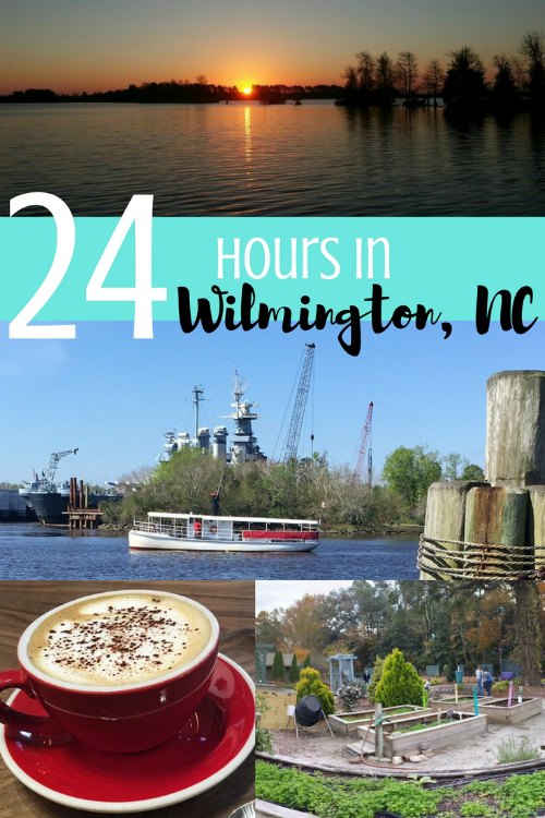 Four images of Wilmington with the words "24 Hours In Wilmington, NC" digitally written on top.