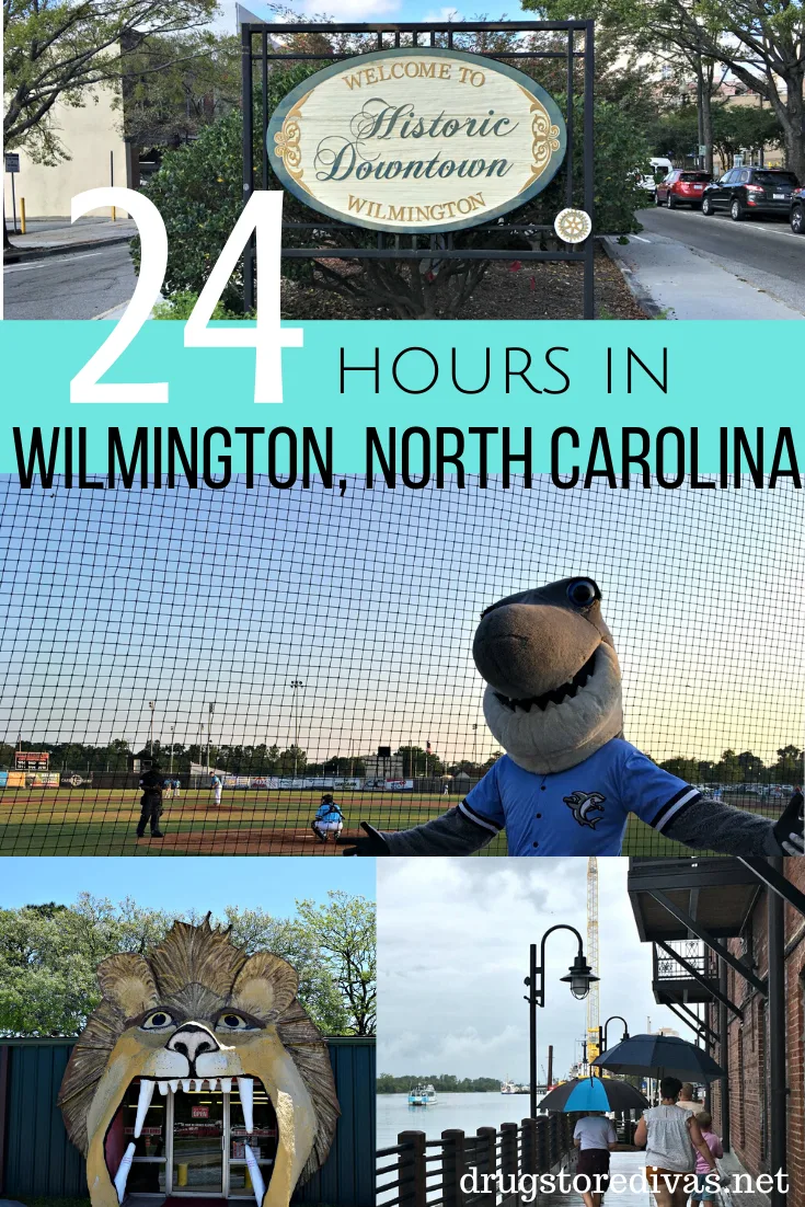 24 Hours In Wilmington North Carolina