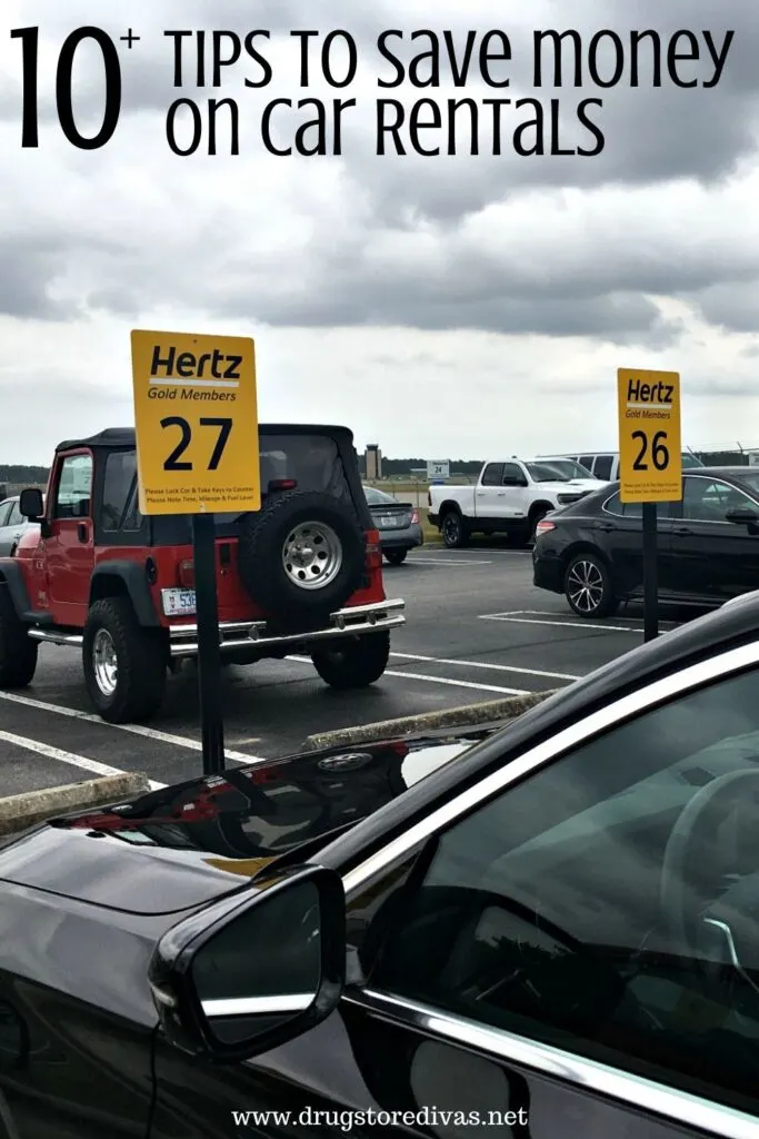 Cars in a rental parking lot with the words "10+ Tips To Save On Car Rentals" digitally written on top.