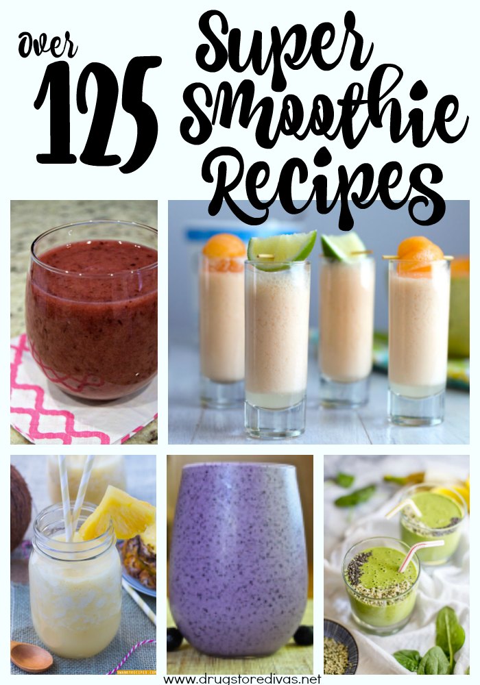 Start your day with one of these over 125 Super Smoothie Recipes from www.drugstoredivas.net.