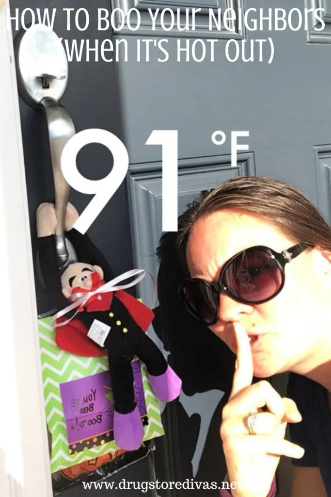 A woman with her fingers to her lips in front of a door that has a boo basket hanging with the words "How To Boo Your Neighbors When It's Hot Out" and a 91 digitally written on top.