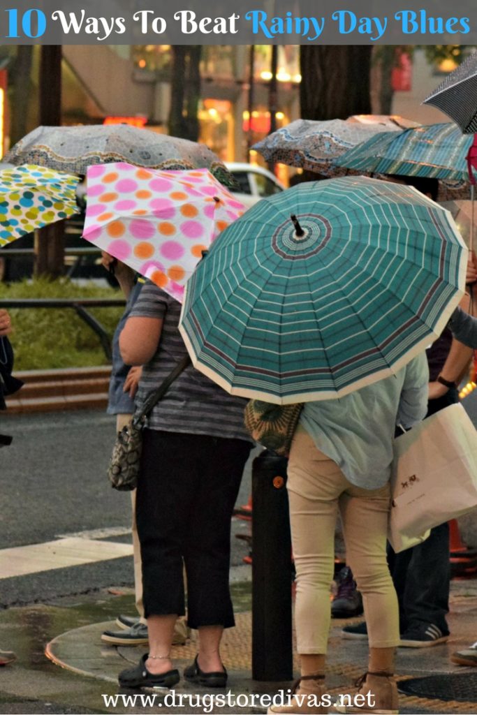 It rains almost every day here. That doesn't mean you have to let it get you down. Check out these 10 Ways To Beat Rainy Day Blues from www.drugstoredivas.net.