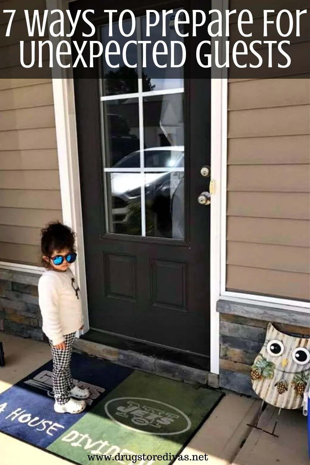 A young girl waiting on a doorstep with the words "7 Ways To Prepare For Unexpected Guests" digitally written above her.