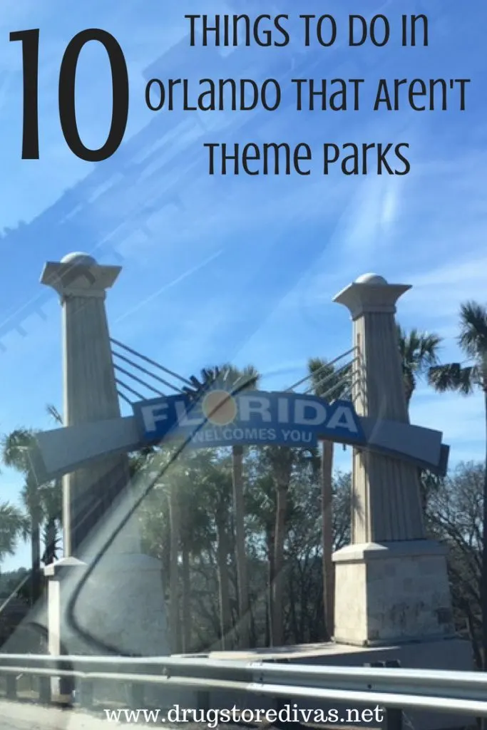 The Florida welcomes you sign with the words "10 Things To Do In Orlando That Aren't Theme Parks" digitally written on top.