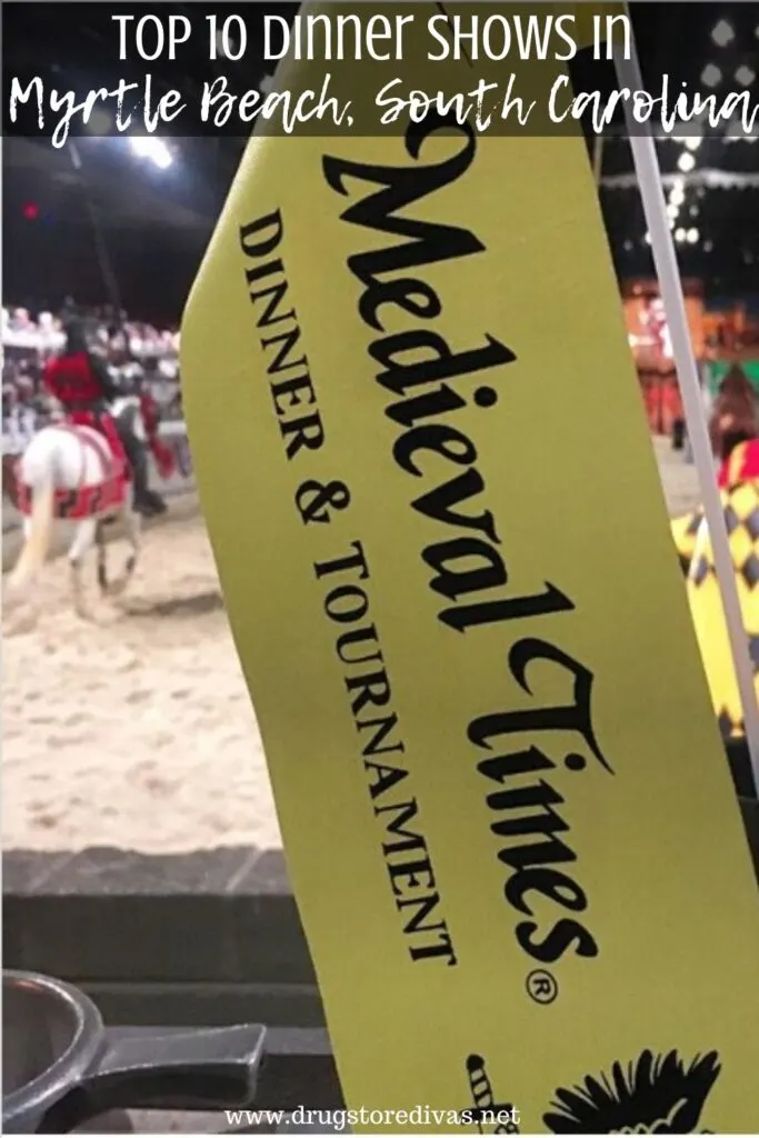 A yellow rally flag from Medieval Times in front of the stage and a horse can be seen in the background with the words "Top 10 Dinner Shows In Myrtle Beach, South Carolina" digitally written on top.