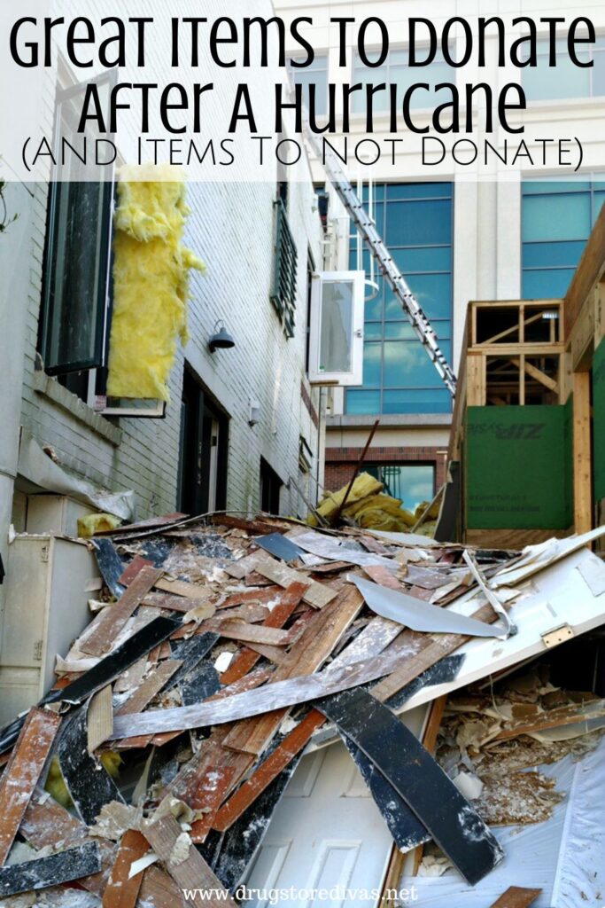 A building destroyed by a hurricane and the words "Great Items To Donate After A Hurricane (And What To Not Donate)" digitally written above it.
