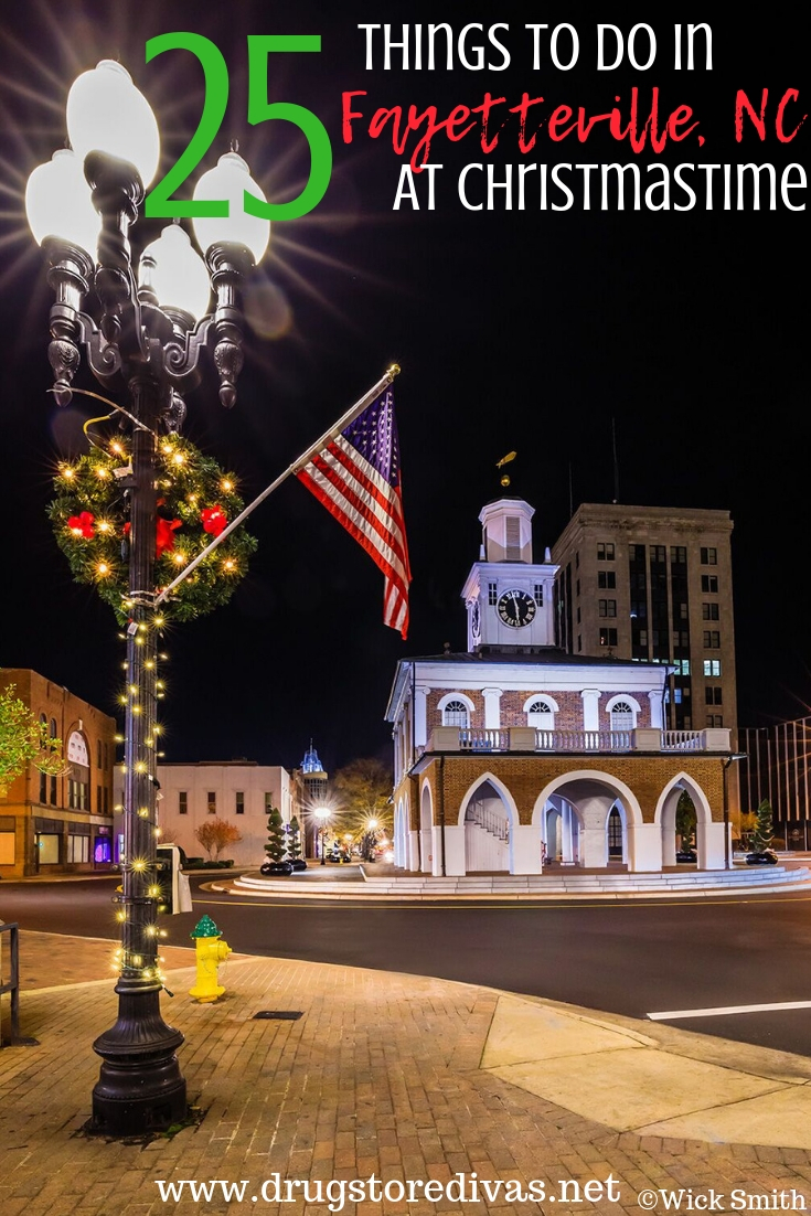 Christmas decorations on a lightpost in front of the Market House in Fayetteville, NC with the words "25 Things To Do In Fayetteville, NC at Christmastime" digitally written on top.