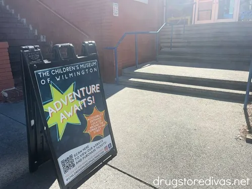 A sandwich board at the entrance of the Children's Museum of Wilmington.