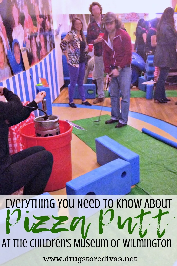 One of THE best events in Wilmington, NC is Pizza Putt at The Children's Museum of Wilmington. Find out all about it in this post from www.drugstoredivas.net.