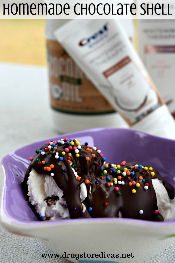 Ice cream with chocolate shell and sprinkles in a bowl with coconut oil and toothpaste in the background and the words "Homemade Chocolate Shell" digitally written on top.