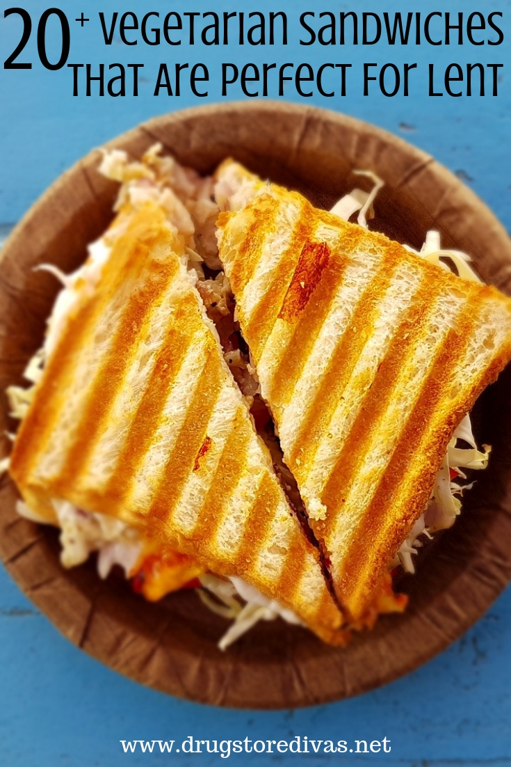A sandwich on a plate with the words "20+ Vegetarian Sandwiches That Are Perfect For Lent" digitally written above it.