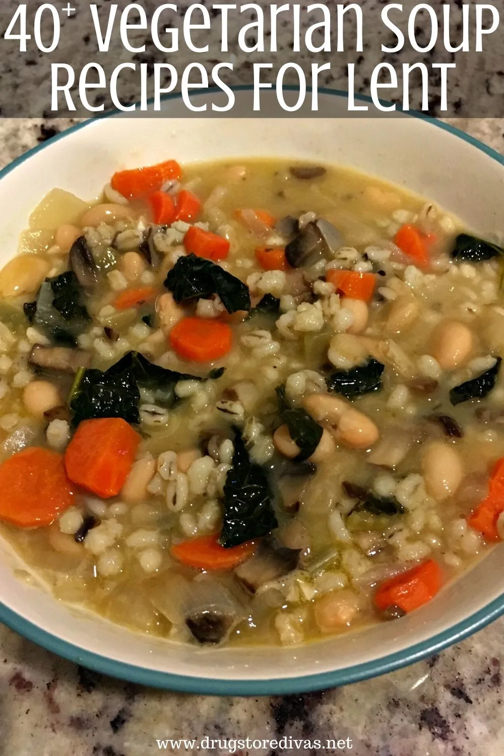 A bowl of soup with beans and carrots and the words "40+ Vegetarian Soup Recipes For Lent" digitally written above it.