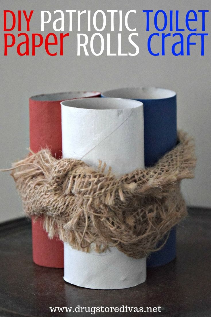 This DIY Patriotic Toilet Paper Rolls Craft is so simple. And you can make it from items you have at home. Get the details at www.drugstoredivas.net.
