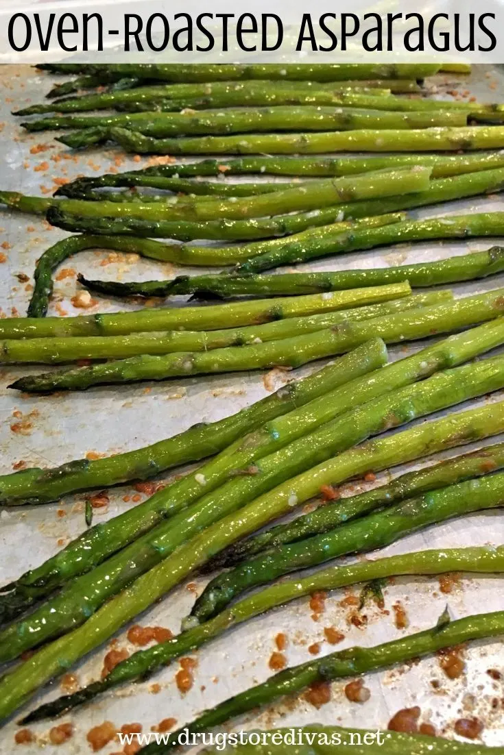Oven-Roasted Asparagus is the perfect summer side dish. This one comes out perfectly! Get the recipe at www.drugstoredivas.net.