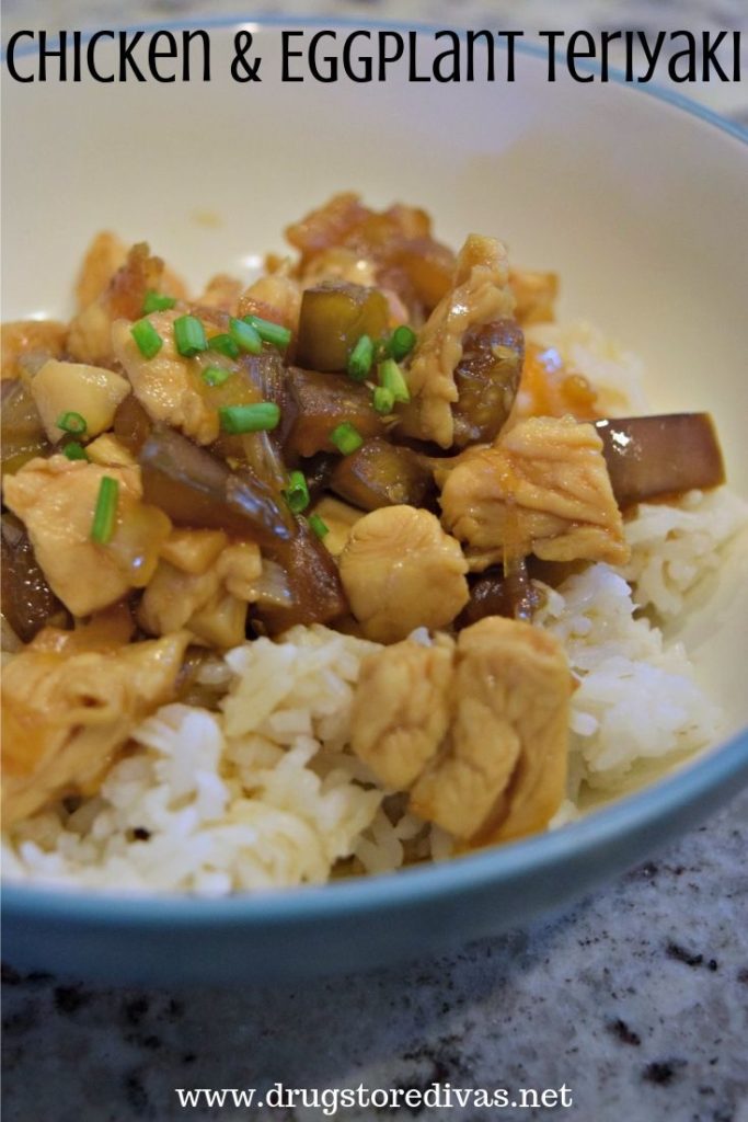 Chicken, eggplant, and green onion over rice in a bowl with the words "Chicken & Eggplant Teriyaki" digitally written on top.