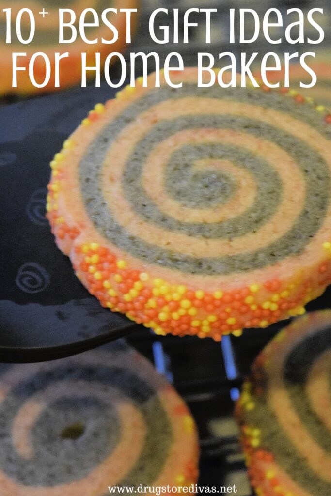 Pinwheel cookies on a spatula with the words "10+ Best Gift Ideas For Home Bakers" digitally written on top.