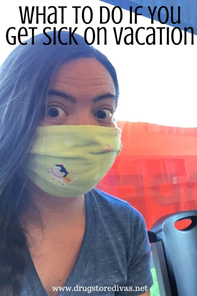 A woman in a fabric mask sitting in a waiting room with the words "What To Do If You Get Sick On Vacation" digitally written above her.