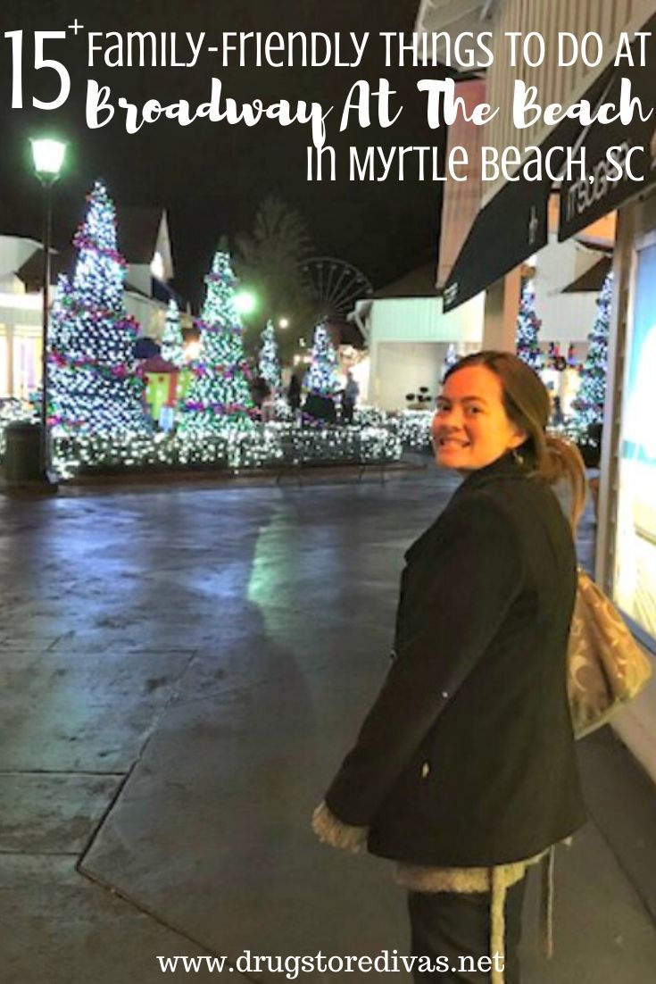 Woman in front of Christmas trees with the words "15+ Family-Friendly Things To Do At Broadway At The Beach in Myrtle Beach, SC" digitally written on top.