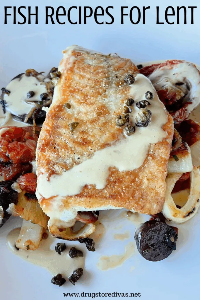 A piece of fish on top of pasta on a white plate with the words "Fish Recipes For Lent" digitally written on top.