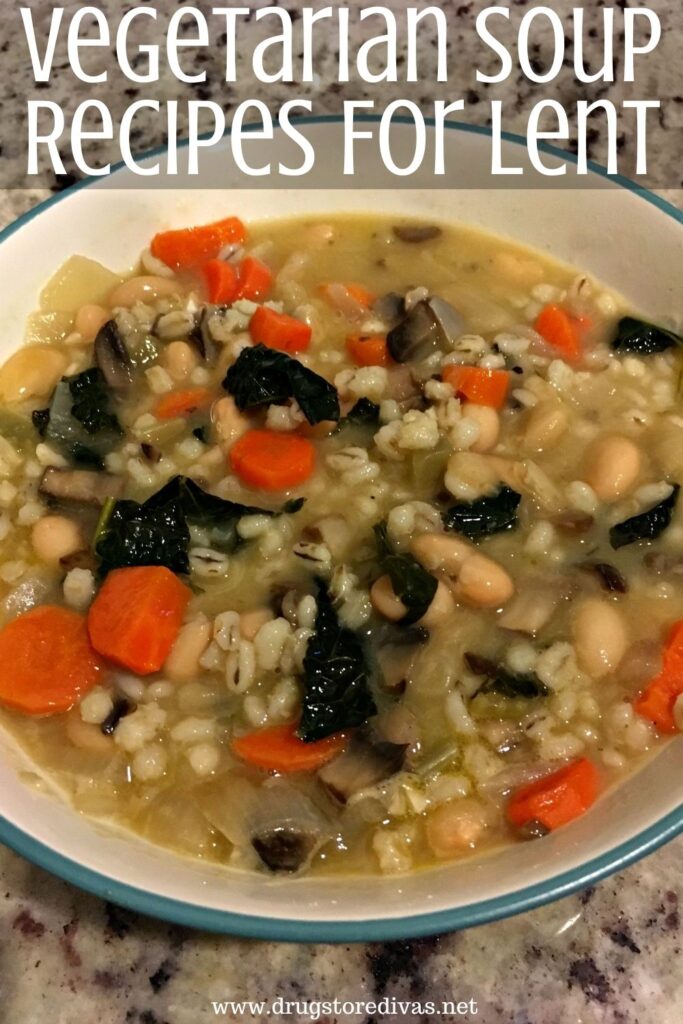 A bowl of soup with carrots, beans, rice, and kale with the words "Vegetarian Soup Recipes For Lent" digitally written on top.