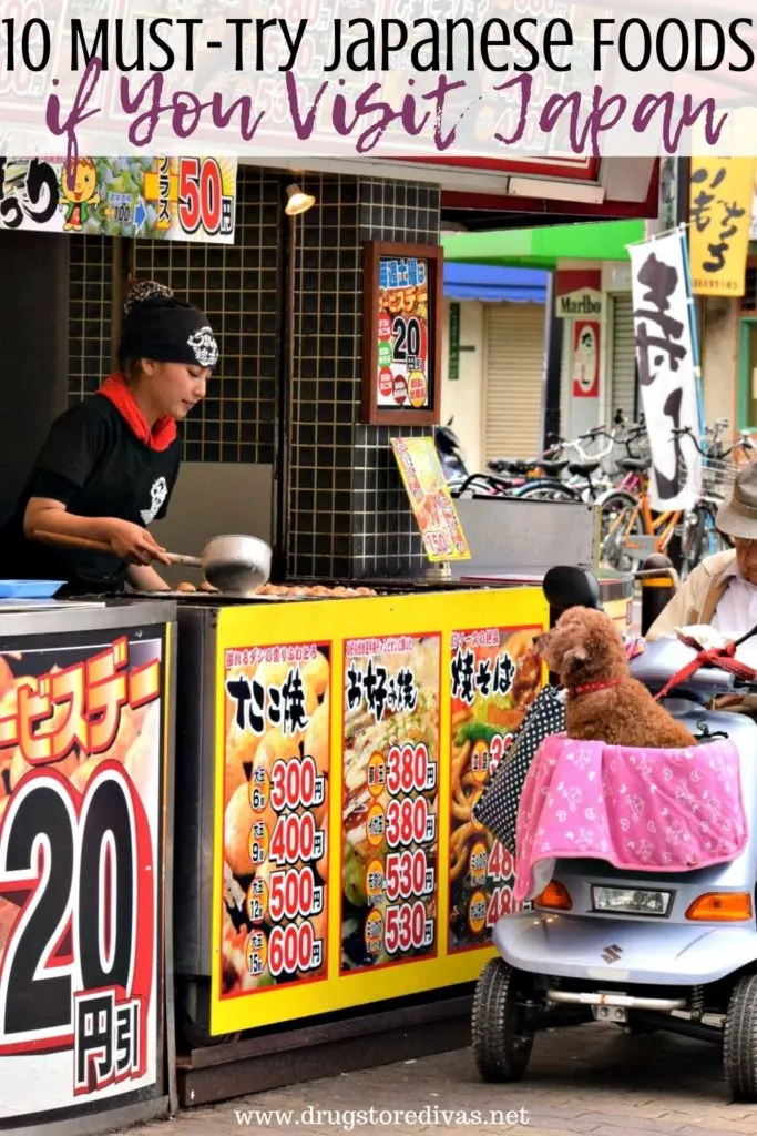 If you visit Japan, you don't want to miss out on any of the good foods. Check out this list of 10 Must-Try Japanese Foods If You Visit Japan on www.drugstoredivas.net.