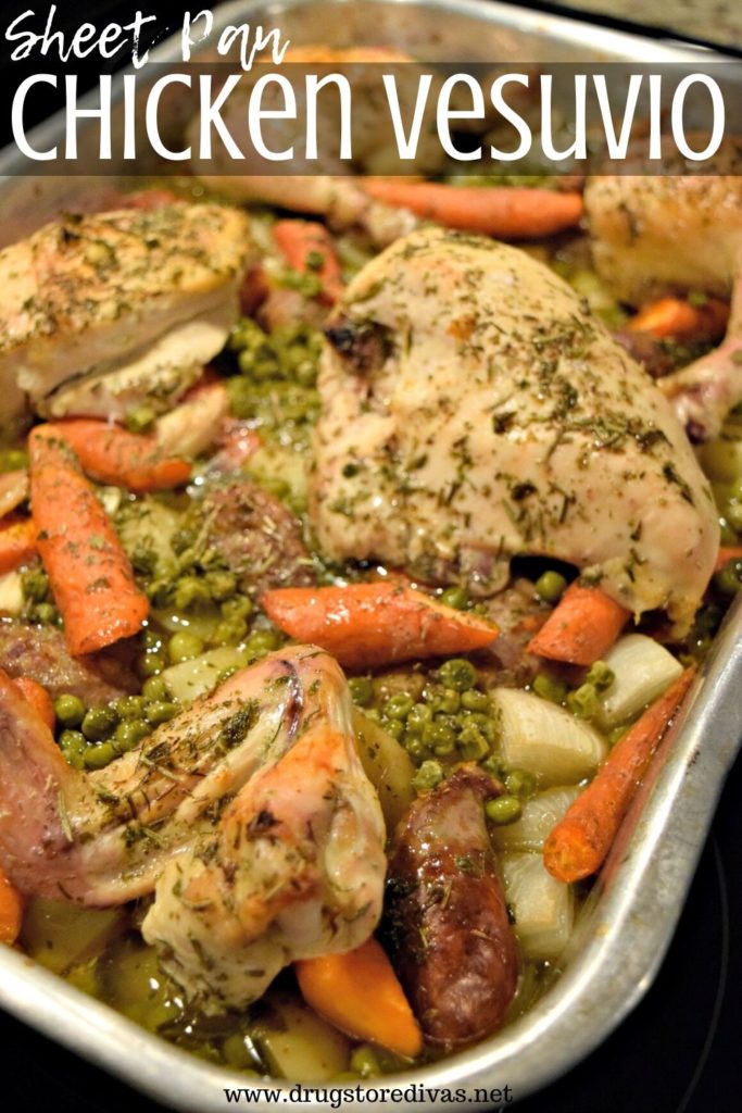 Chicken, peas, sausage, carrots, and onion in a pan with the words "Sheet Pan Chicken Vesuvio" digitally written on top.