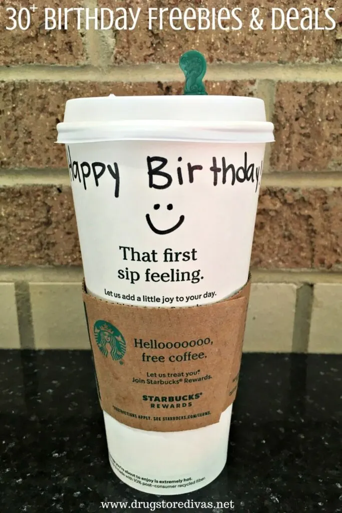 Starbucks cup with the words "Happy birthday" written on it and the words "30+ Birthday Freebies & Deals" digitally written on top.