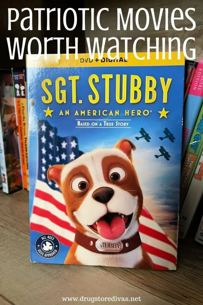 A Sgt. Stubby DVD in front of other DVD's with the words "Patriotic Movies Worth Watching" digitally written on top.