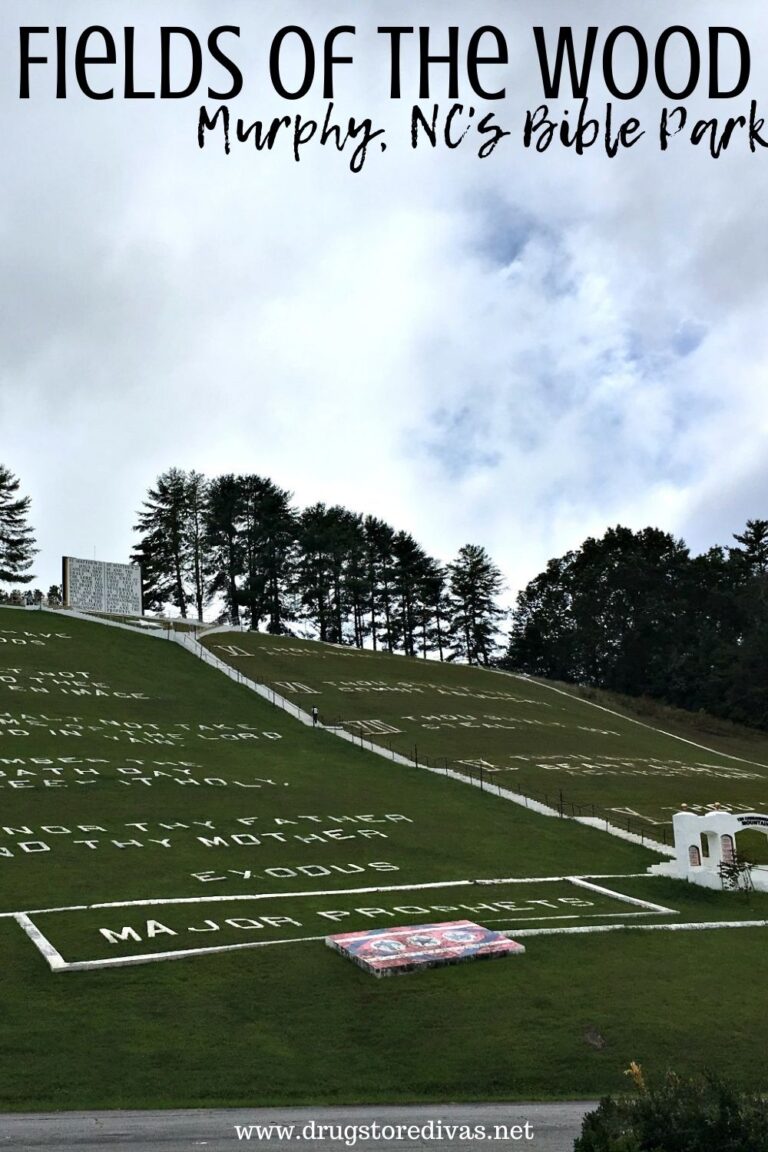 Fields Of The Wood: Murphy, NC's Bible Park | Drugstore Divas