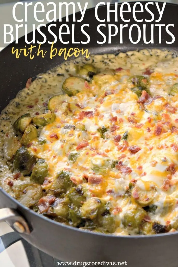 Looking for a tasty, rich but light side dish? These Creamy Cheesy Brussels Sprouts With Bacon are perfect. Get the recipe on www.drugstoredivas.net.