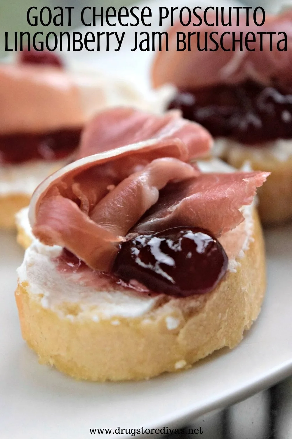 This Goat Cheese Prosciutto Lingonberry Jam Bruschetta is the perfect Thanksgiving appetizer. Get the recipe at www.drugstoredivas.net.