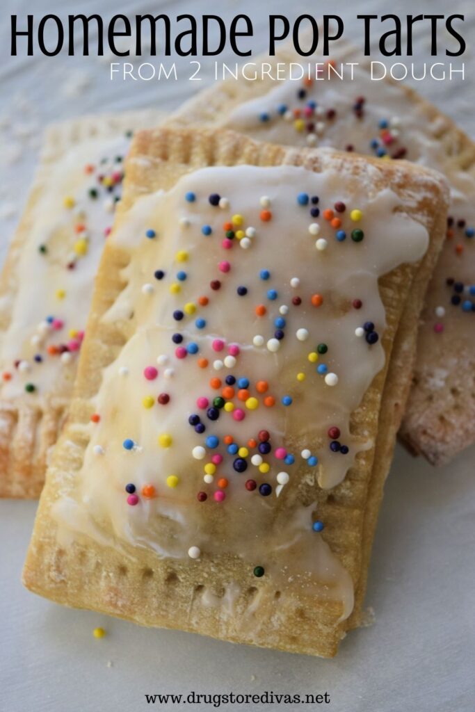 Homemade Pop Tarts made from 2 Ingredient Dough are a really delicious breakfast idea. Get the recipe on www.drugstoredivas.net.