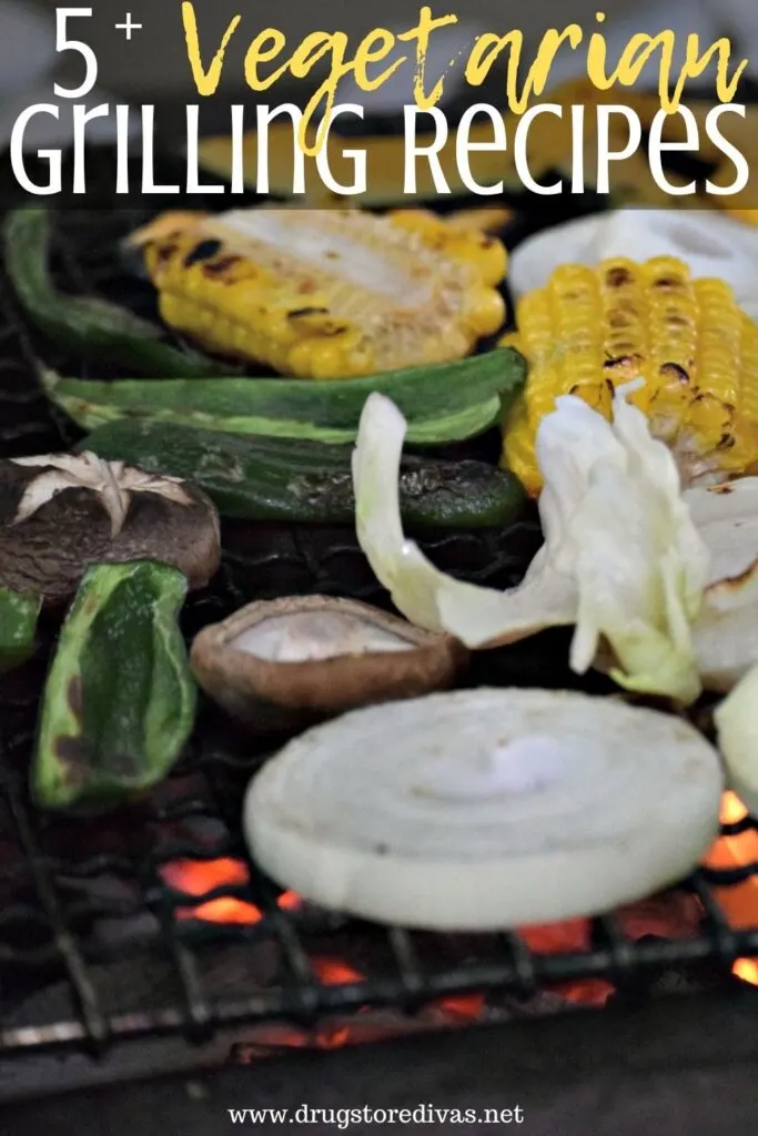 Vegetables on a grill with the words "5+ Vegetarian Grilling Recipes" digitally written on top.