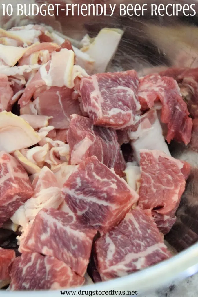 Beef chunks in a bowl with the words "10+ Budget-Friendly Beef Recipes" digitally written on top.