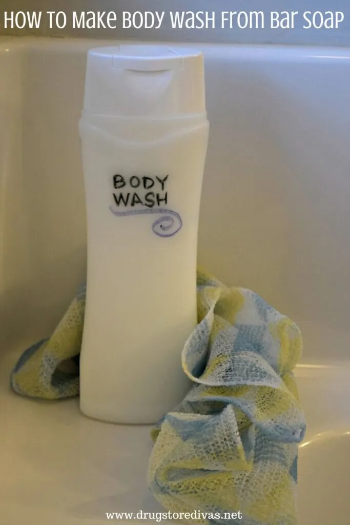 Making Homemade Body Wash from bar soap is so easy. Find out how at www.drugstoredivas.net. Body wash and a wash rag on the side of the bathtub with the words "How To Make Body Wash From Bar Soap" digitally written on top.