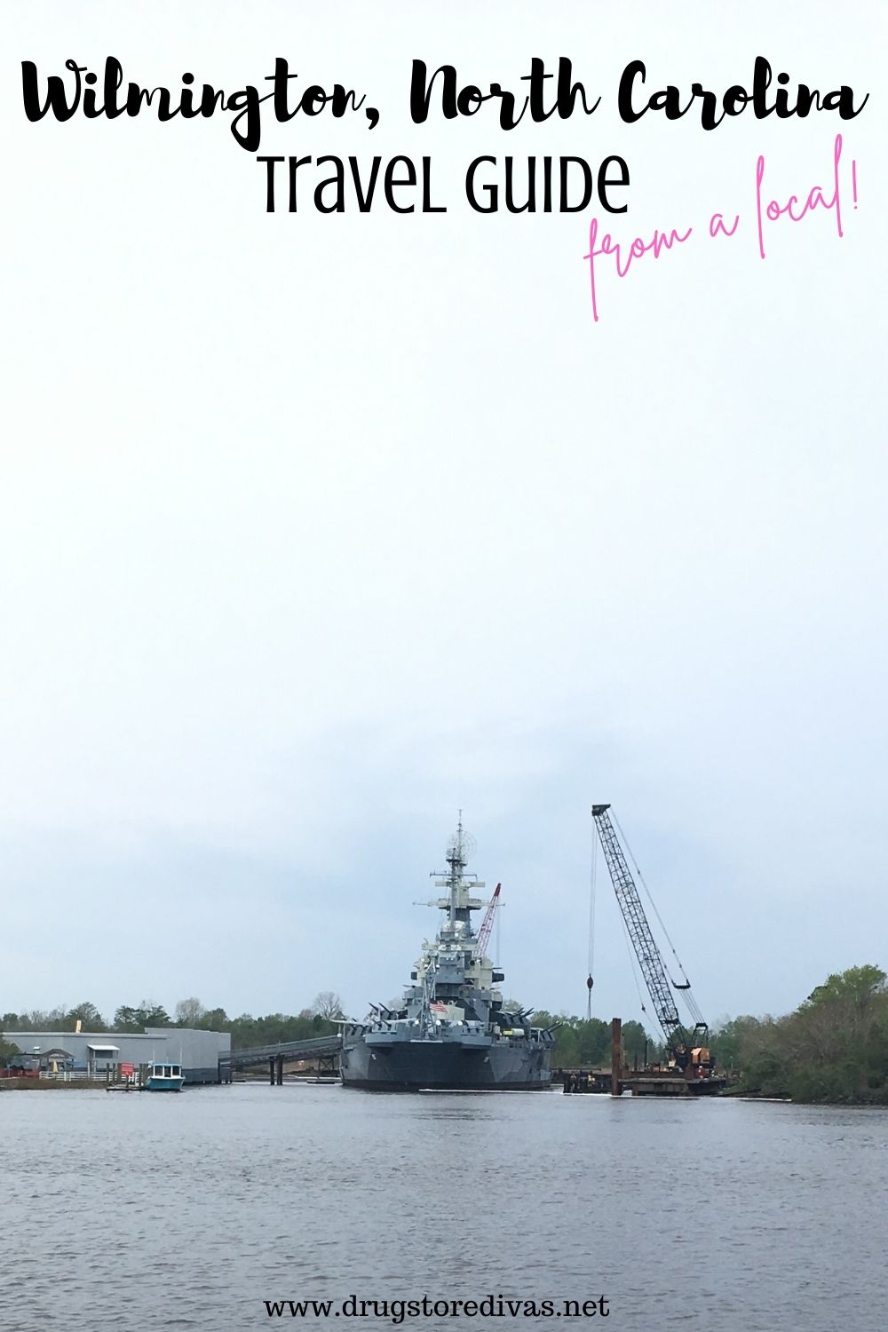 The Battleship North Carolina on the Cape Fear River with the words 