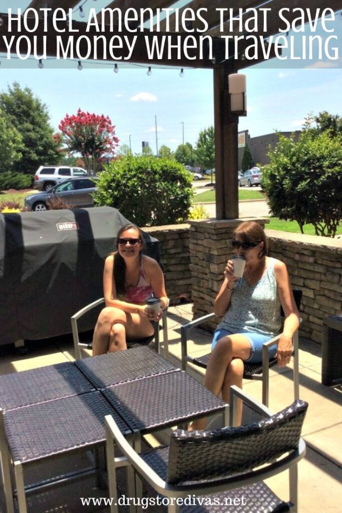 Two woman drinking coffee outside a hotel with the words "Hotel Amenities That Save You Money When Traveling" digitally written on top.