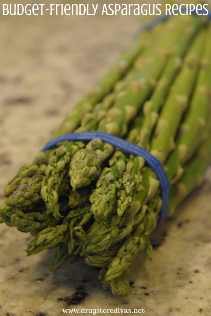 Bundle of asparagus with the words "Budget-Friendly Asparagus Recipes" digitally written on top.