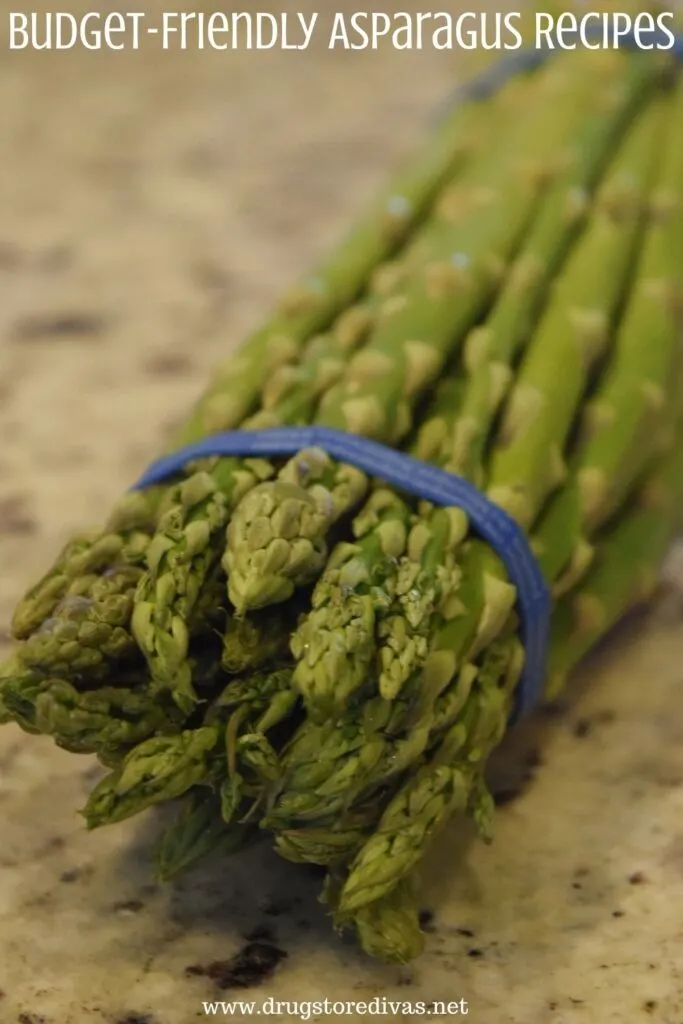 Bundle of asparagus with the words "Budget-Friendly Asparagus Recipes" digitally written on top.